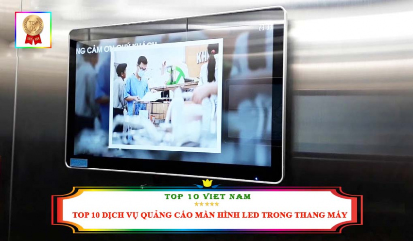 Top 10 Dịch Vụ Quảng Cáo Màn Hình Led Trong Thang Máy Giá Rẻ